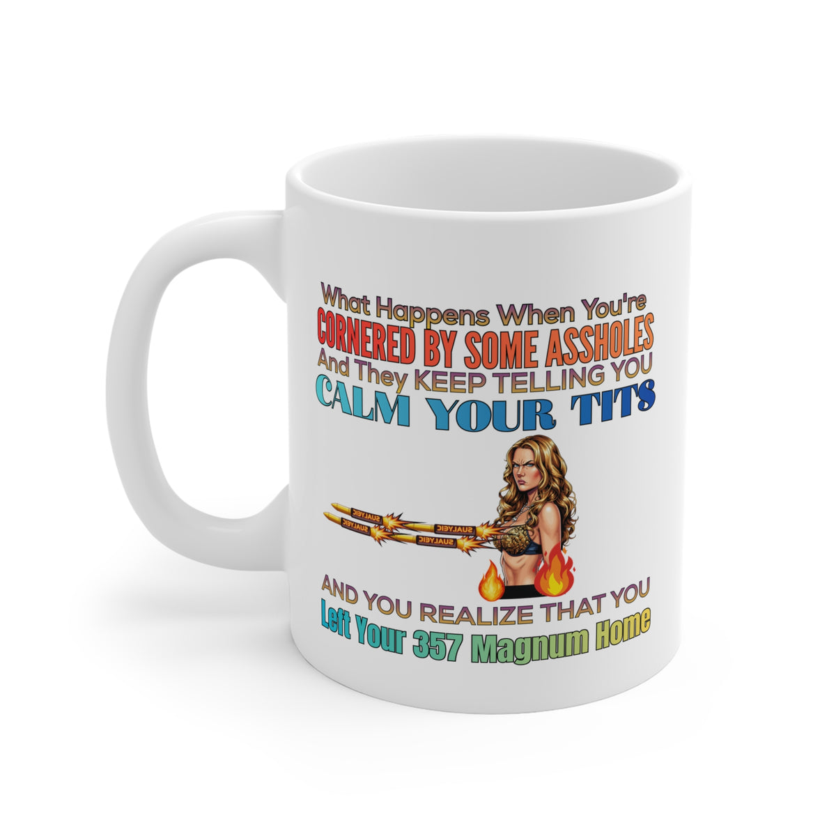 Funny ‘Calm Your T*ts’ Ceramic Mug — Sassy Gun Humor Coffee Cup