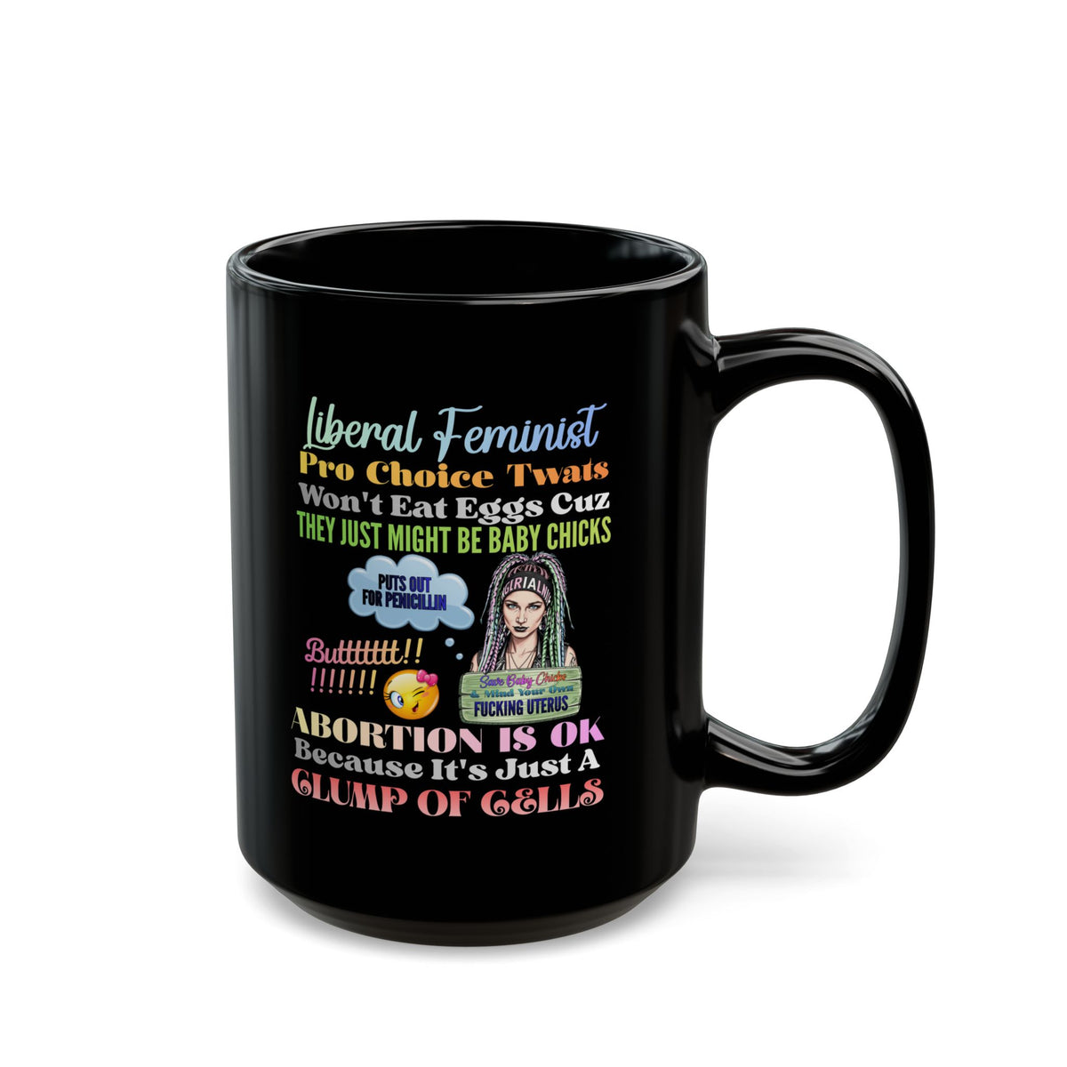 Black Mug — 'Liberal Feminist Pro-Choice' Funny Political Coffee Cup