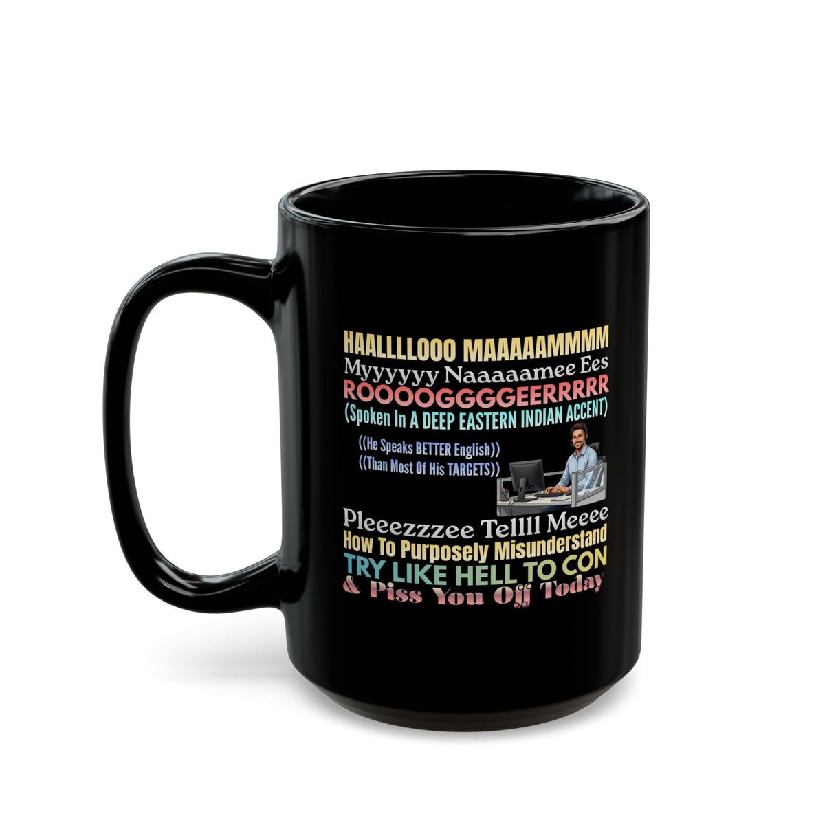 Funny Mispronounced Name Quote Design Novelty Coffee Mug, Colorful Sarcastic Customized Black Mug, The Snarky Customer, Funny Scammers, Snarky Workplace Gifts,Seething Scam Victims