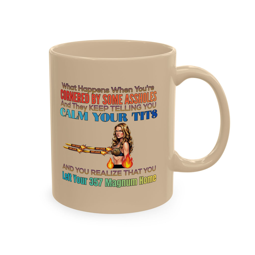 Funny Coffee Mug — "Keep Telling You Your Tits" Retro Gun Humor Ceramic Mug