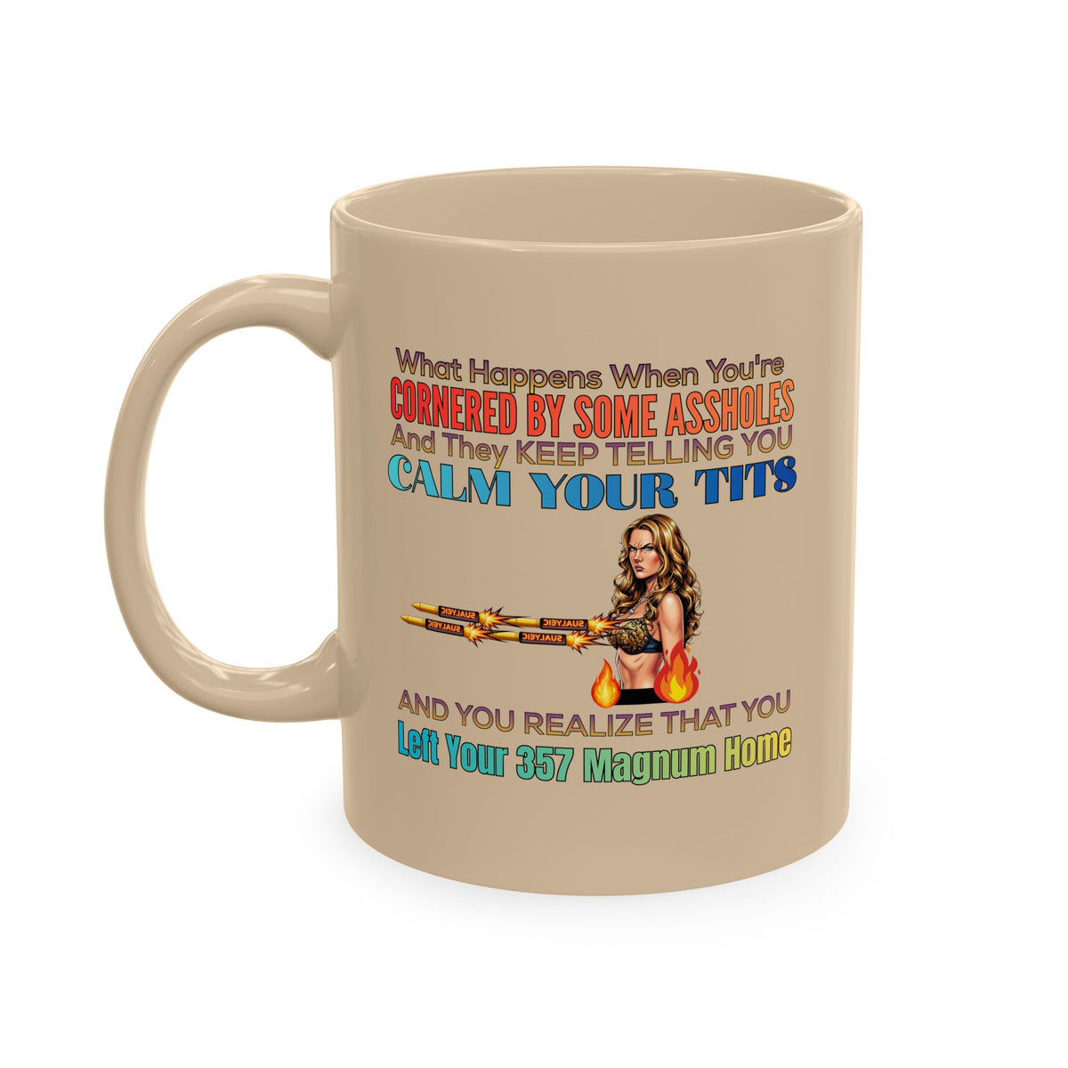 Funny Coffee Mug — "Keep Telling You Your Tits" Retro Gun Humor Ceramic Mug