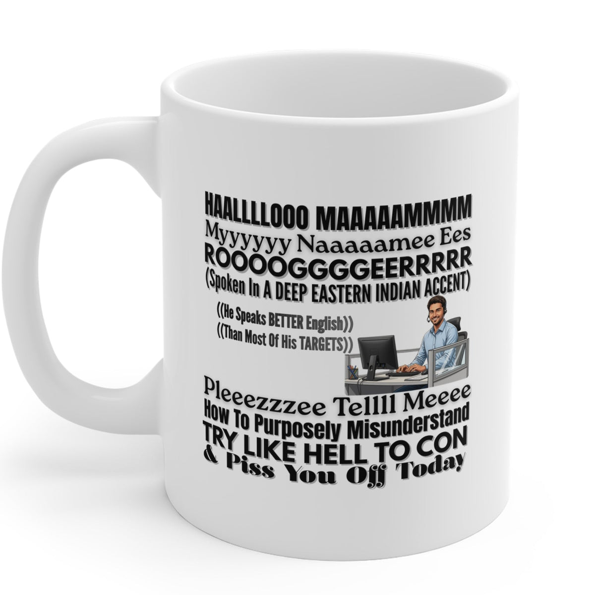 Coffee Mug — Funny 'Hello My Name Is...' Misunderstood Accent Office Humor Mug