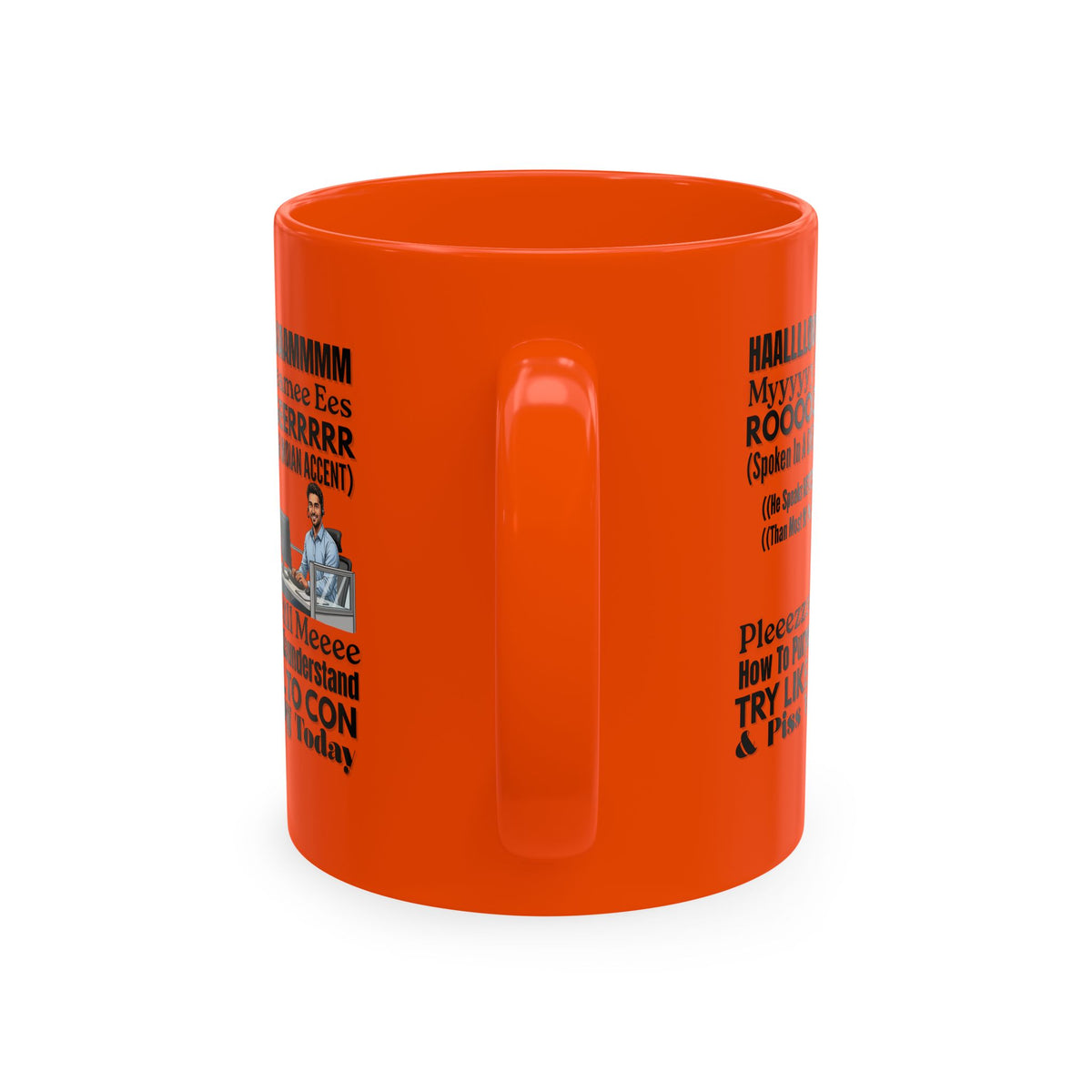 Snarky Foreign Accent Coffee Mug, Funny Office Quote Mug — Hilarious Call Center Accent Coffee Cup, Outsourced Customer Service, Scammers NEVER Give Their Real Name, Bitchy Customers Gifts, Pissed Off Customers, Outsourced Scammers