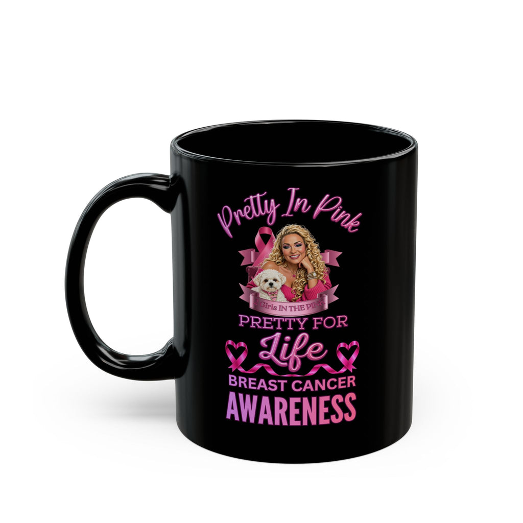 Pretty In Pink Breast Cancer Awareness Coffee Mug, Sisters And Mothers Surviving Breast Cancer, Pink Is The New Black, Gift For Cancer Survivor Best Friend, Pinks For Girls