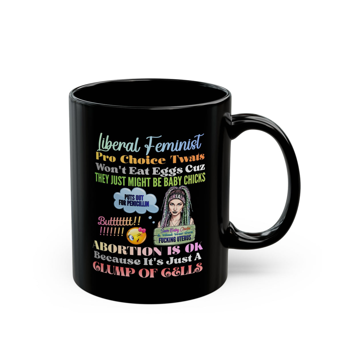 Black Mug — 'Liberal Feminist Pro-Choice' Funny Political Coffee Cup