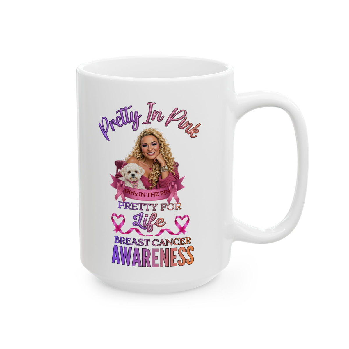 Pretty In Pink Pretty For Life Coffee Mug, Breast Cancer Awareness Novelty Gift, Pink IS For Girls, Girls Love Pink, Motivational Breast Cancer Awareness Mugs, Lets Make It Pink