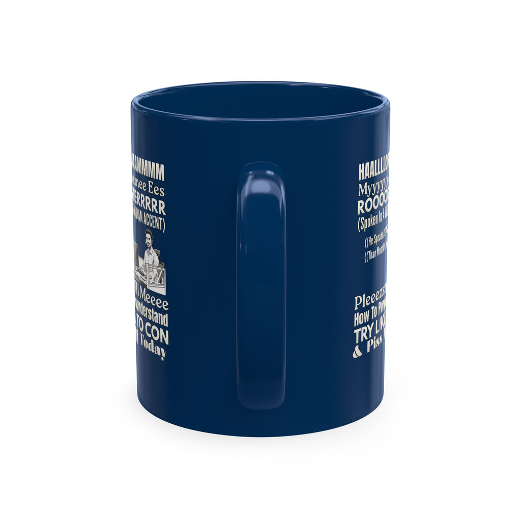 Funny Accent Phrase Ceramic Mug — Humorous Misheard Quotes Coffee Cup