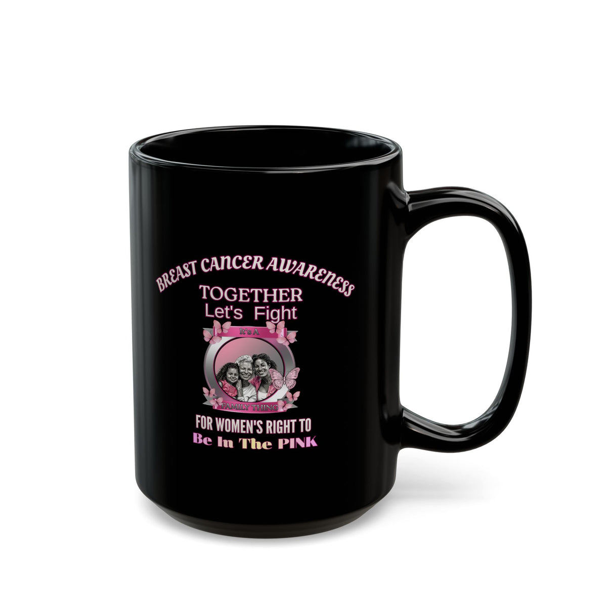 Breast Cancer Awareness Black Mug — "Together Let's Fight" Pink Ribbon Support (11oz/15oz)