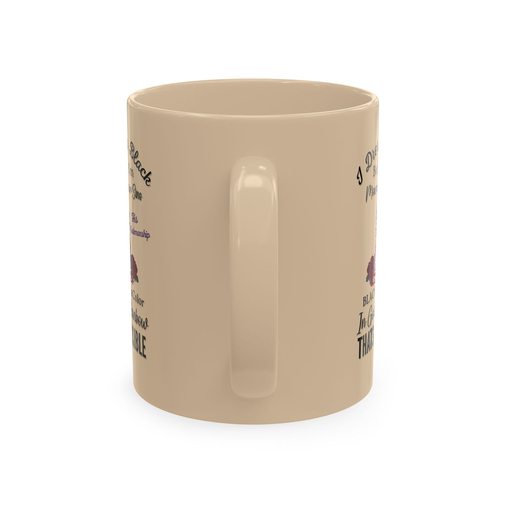 Mourning Mom Ceramic Mug — "I Dress In Black" Sympathy Memorial Coffee Cup