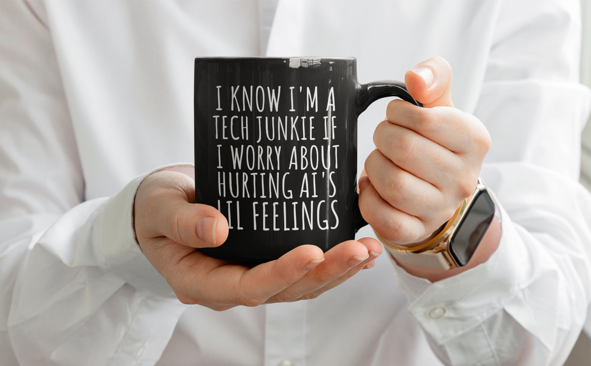 Tech Junkie Mug — "I Know I'm a Tech Junkie If I Worry About Hurting AI's Lil Feelings" (Black, 11oz/15oz)