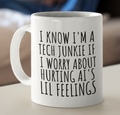 Tech Junkie Coffee Mug — "I Know I'm a Tech Junkie If I Worry About Hurting AI's Lil Feelings" Ceramic Mug