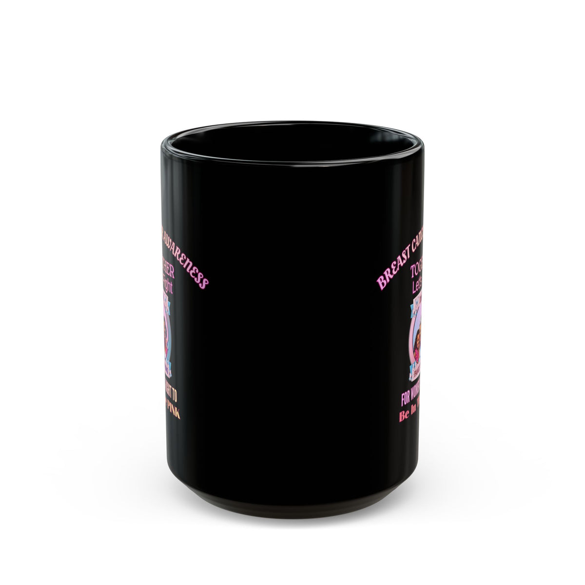Breast Cancer Awareness Black Mug — "Together Let's Fight" Supportive Pink Ribbon Coffee Cup (11oz, 15oz)