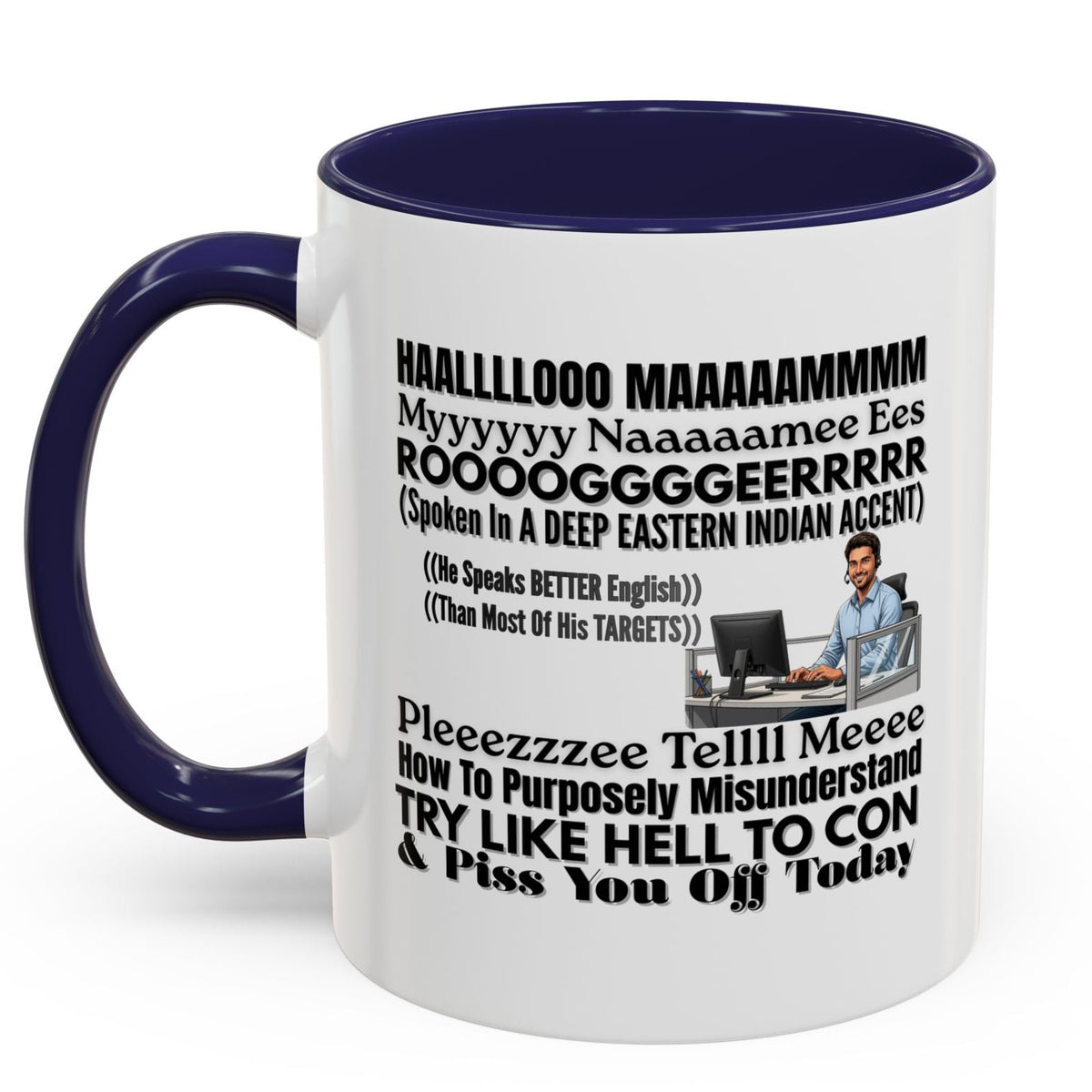 Try Like Hell To Con You Accent Coffee Mug, Pissed Off Customer Coffee Cup, Workplace Humor Gifts, Funny Scammer Mug,Funny Foreign Customer Service Rep,Scammer Victims,Funny Dialect Gifts