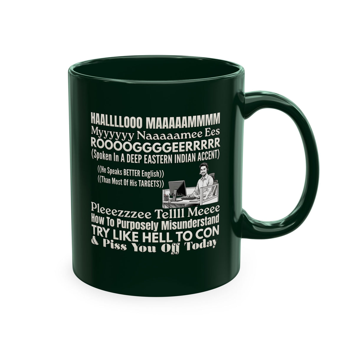 Funny Accent Phrase Ceramic Mug — Humorous Misheard Quotes Coffee Cup