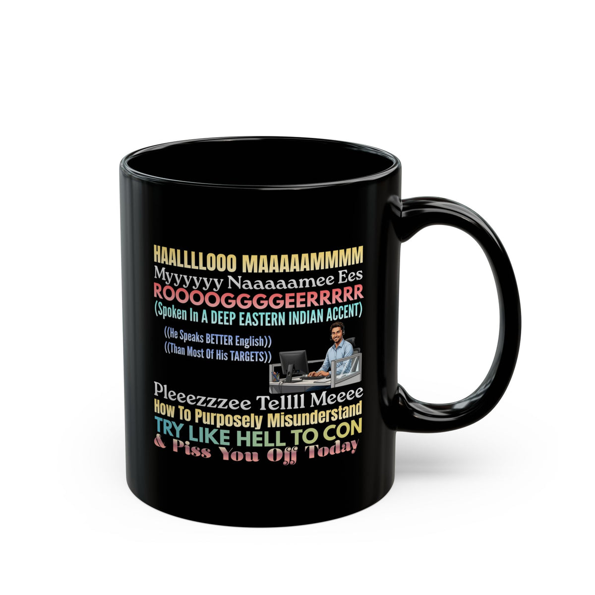 Funny Mispronounced Name Quote Design Novelty Coffee Mug, Colorful Sarcastic Customized Black Mug, The Snarky Customer, Funny Scammers, Snarky Workplace Gifts,Seething Scam Victims