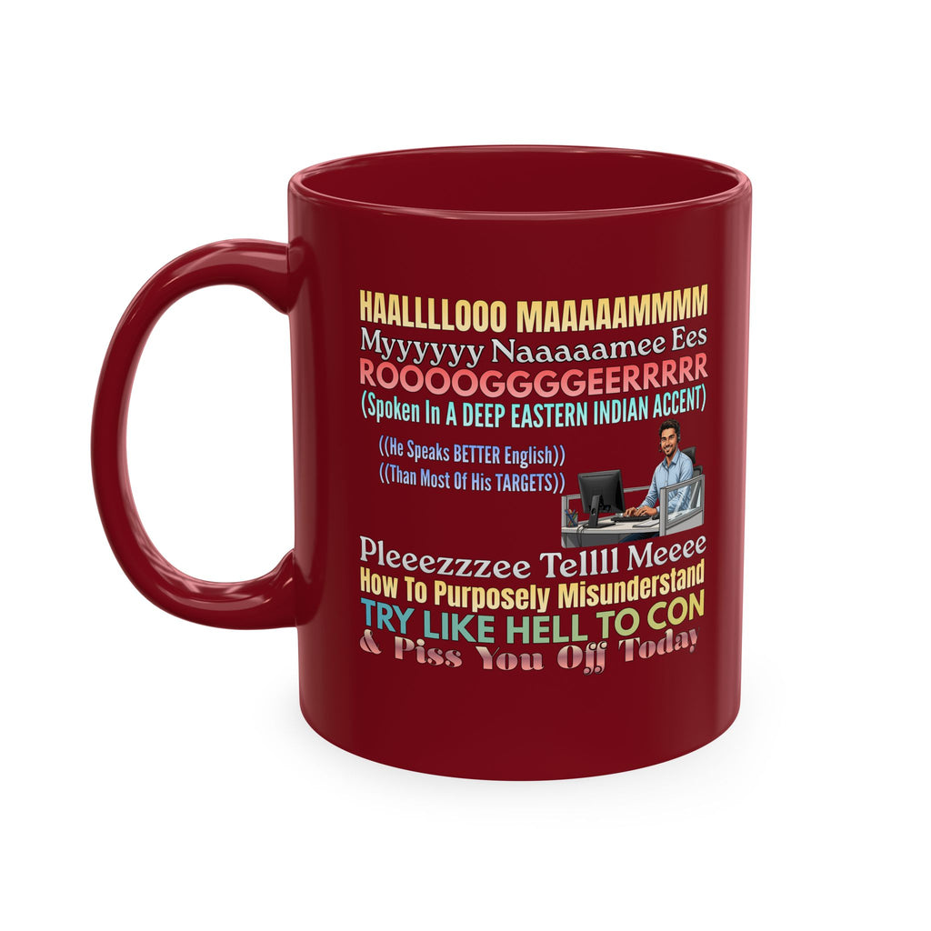 Snarky Indian Call Center Satire Coffee Cup,Sarcastic Coffee Mug — 'Please Tell Me How To Con' Joke Design, Call Center Scammers Humor, Outsourced Customer Care, Workplace Humor, Coworker Gifts, Pissed Off Customers, Scammed By Foreign Telemarketers