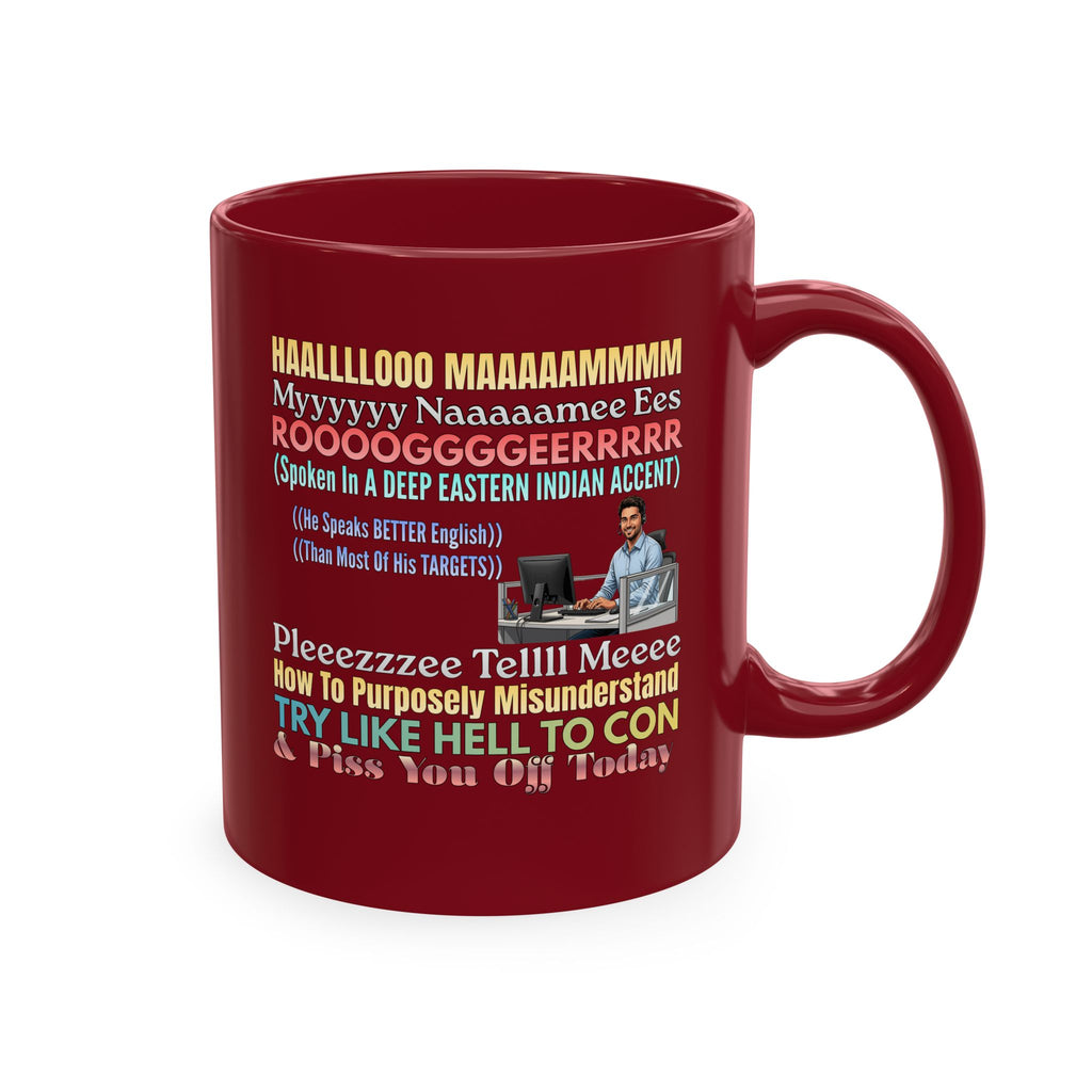 Snarky Indian Call Center Satire Coffee Cup,Sarcastic Coffee Mug — 'Please Tell Me How To Con' Joke Design, Call Center Scammers Humor, Outsourced Customer Care, Workplace Humor, Coworker Gifts, Pissed Off Customers, Scammed By Foreign Telemarketers