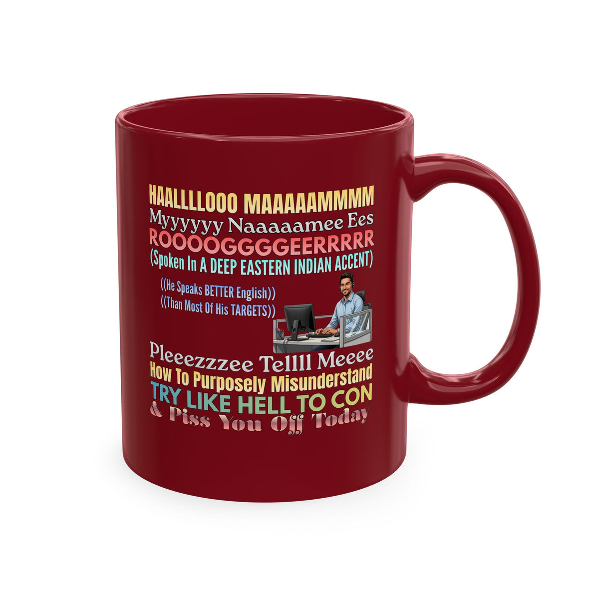 Snarky Indian Call Center Satire Coffee Cup,Sarcastic Coffee Mug — 'Please Tell Me How To Con' Joke Design, Call Center Scammers Humor, Outsourced Customer Care, Workplace Humor, Coworker Gifts, Pissed Off Customers, Scammed By Foreign Telemarketers