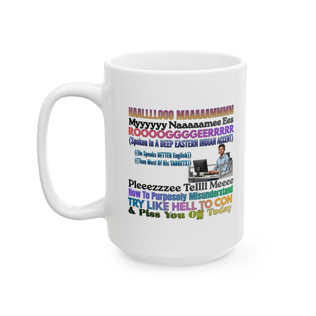 Loud And Proud Snarky Customer Service Coffee Mug, The Pissed Off Customer,Call Center Humor, Sarcastic Outsourced Call Center Rep, Funny Scammers,Coworkers Gifts, Funny Accent Design