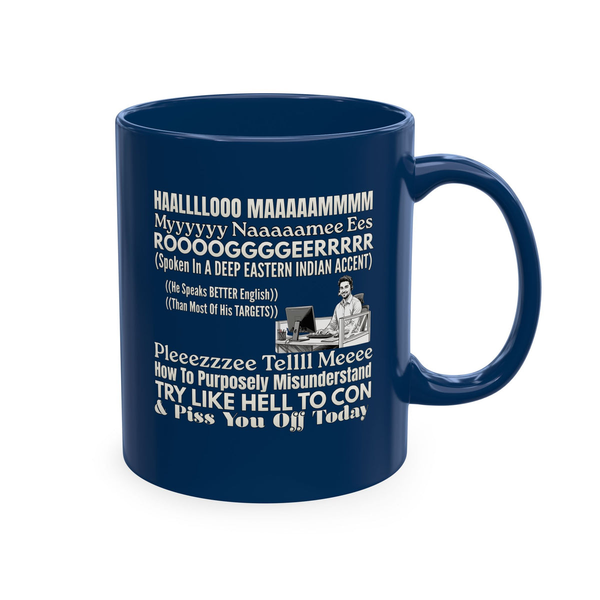 Funny Accent Phrase Ceramic Mug — Humorous Misheard Quotes Coffee Cup