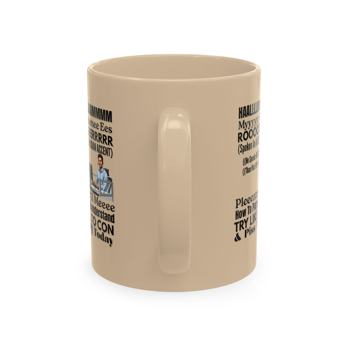 Snarky Foreign Accent Coffee Mug, Funny Office Quote Mug — Hilarious Call Center Accent Coffee Cup, Outsourced Customer Service, Scammers NEVER Give Their Real Name, Bitchy Customers Gifts, Pissed Off Customers, Outsourced Scammers