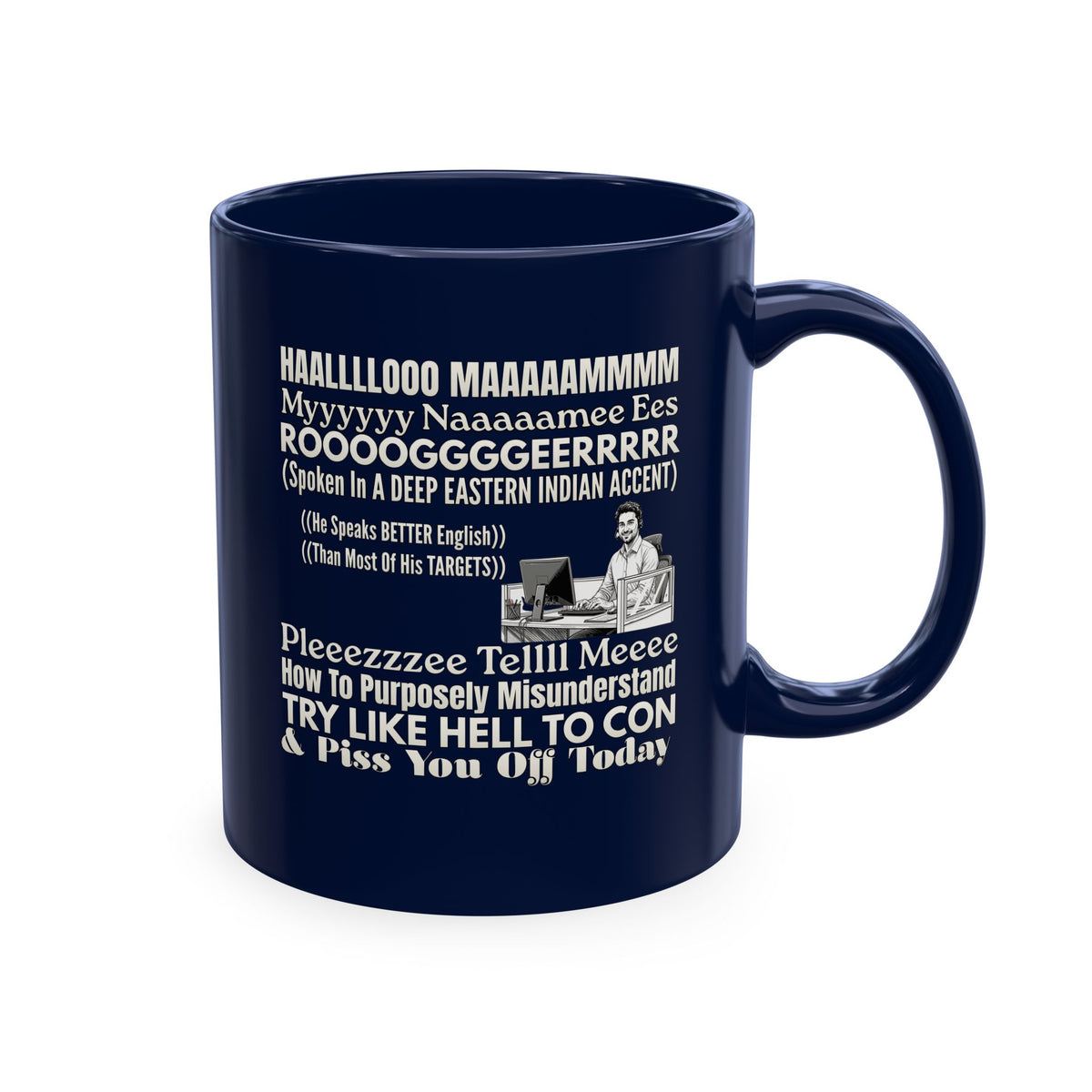 Funny Accent Phrase Ceramic Mug — Humorous Misheard Quotes Coffee Cup