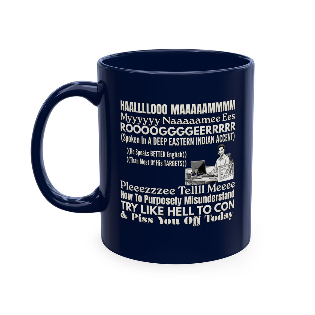 Funny Accent Phrase Ceramic Mug — Humorous Misheard Quotes Coffee Cup