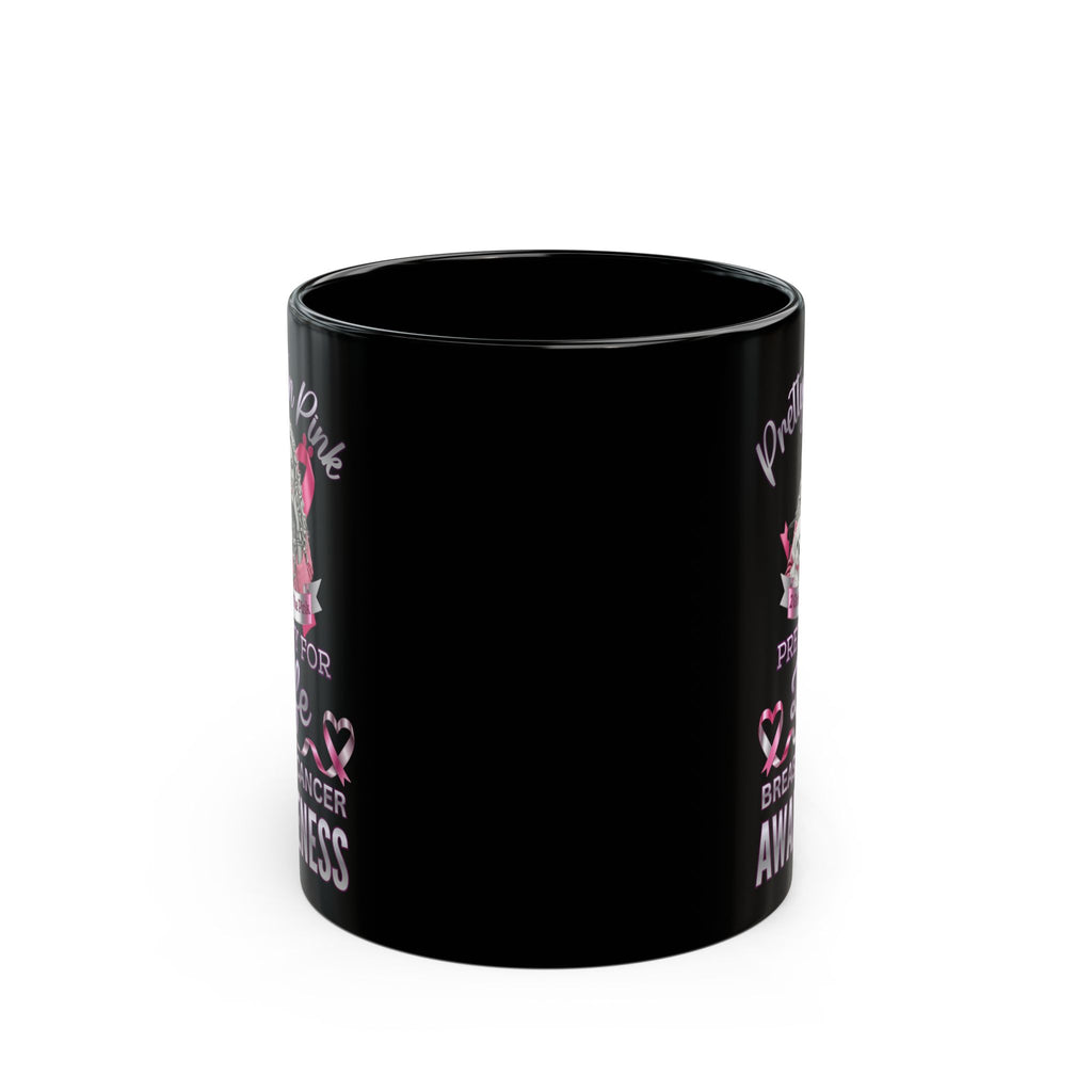 Breast Cancer Awareness Black Mug – "Pretty in Pink" Supportive Coffee Cup, In The Pink, Pink Is For Girls, I Stand With Breasr Cancer Survivors