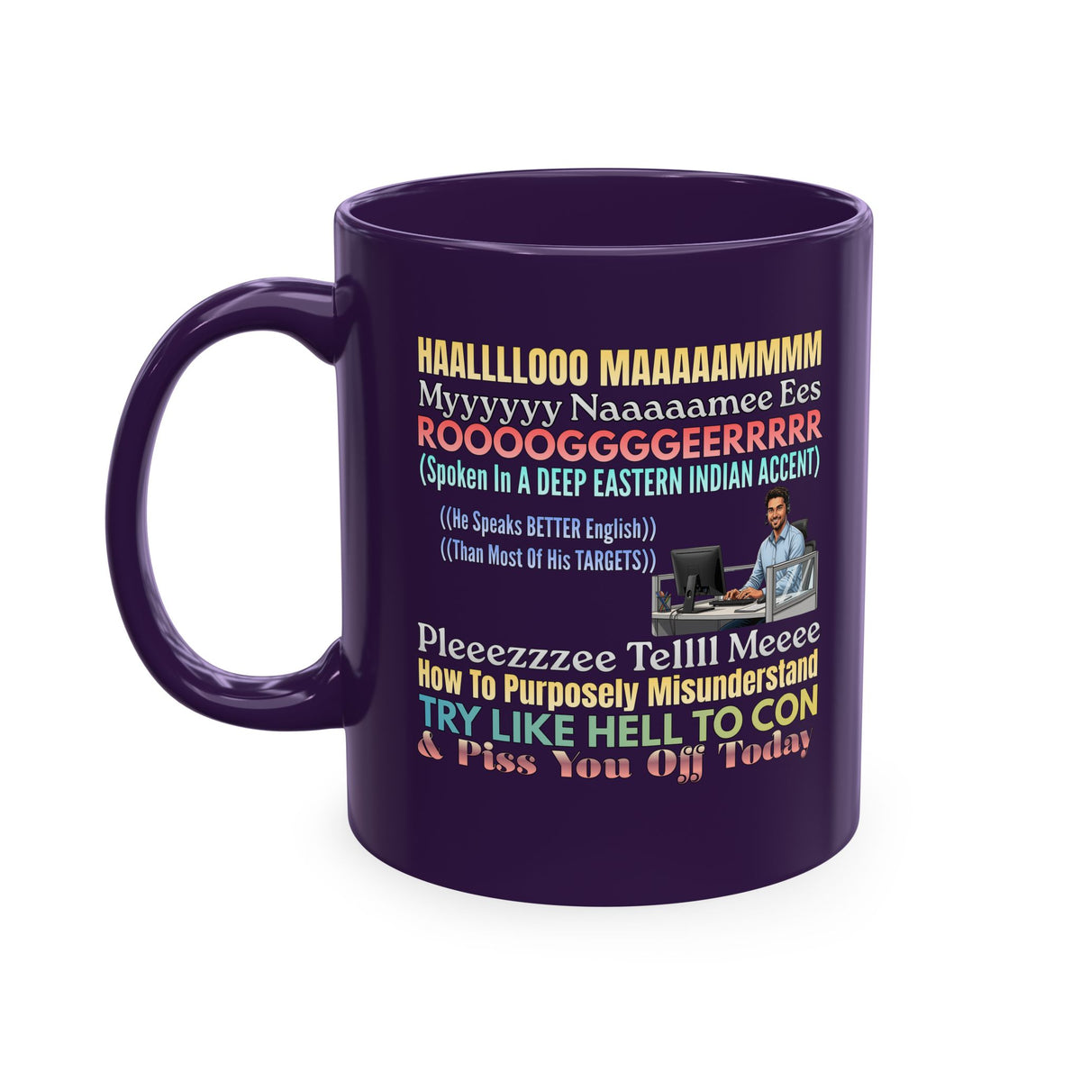 Snarky Indian Call Center Satire Coffee Cup,Sarcastic Coffee Mug — 'Please Tell Me How To Con' Joke Design, Call Center Scammers Humor, Outsourced Customer Care, Workplace Humor, Coworker Gifts, Pissed Off Customers, Scammed By Foreign Telemarketers