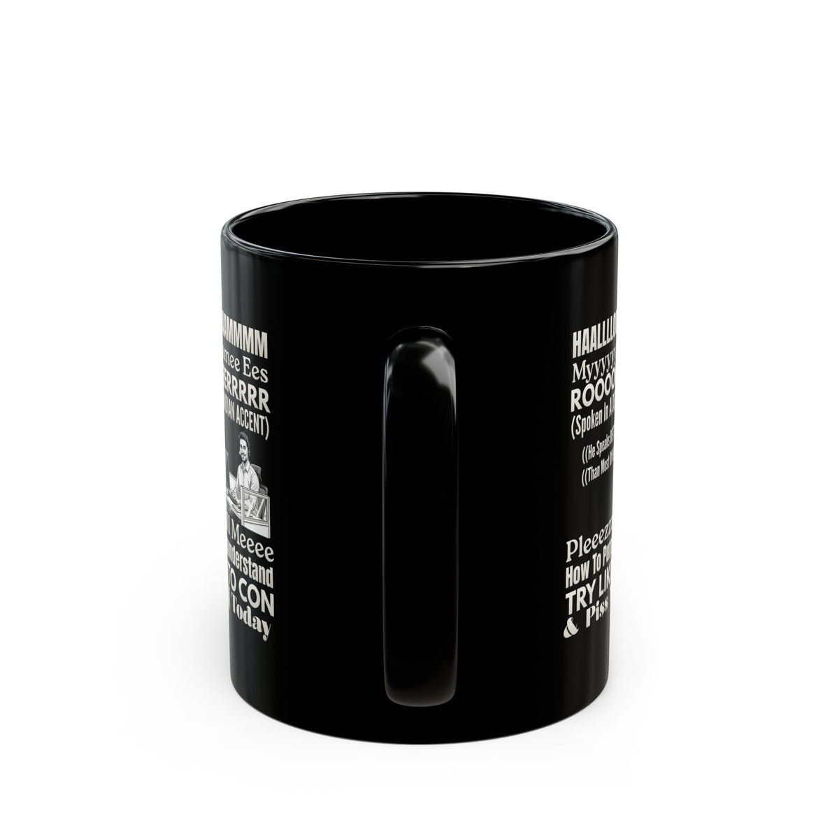 Novelty Mug — 'ROOOOGGGEERRR' Funny Accent Quote Coffee Cup,Call Center Scammers, Call Center Scam Artists, Selective Understanding Humor, Funny Con Artist, Pissed Off Customers t