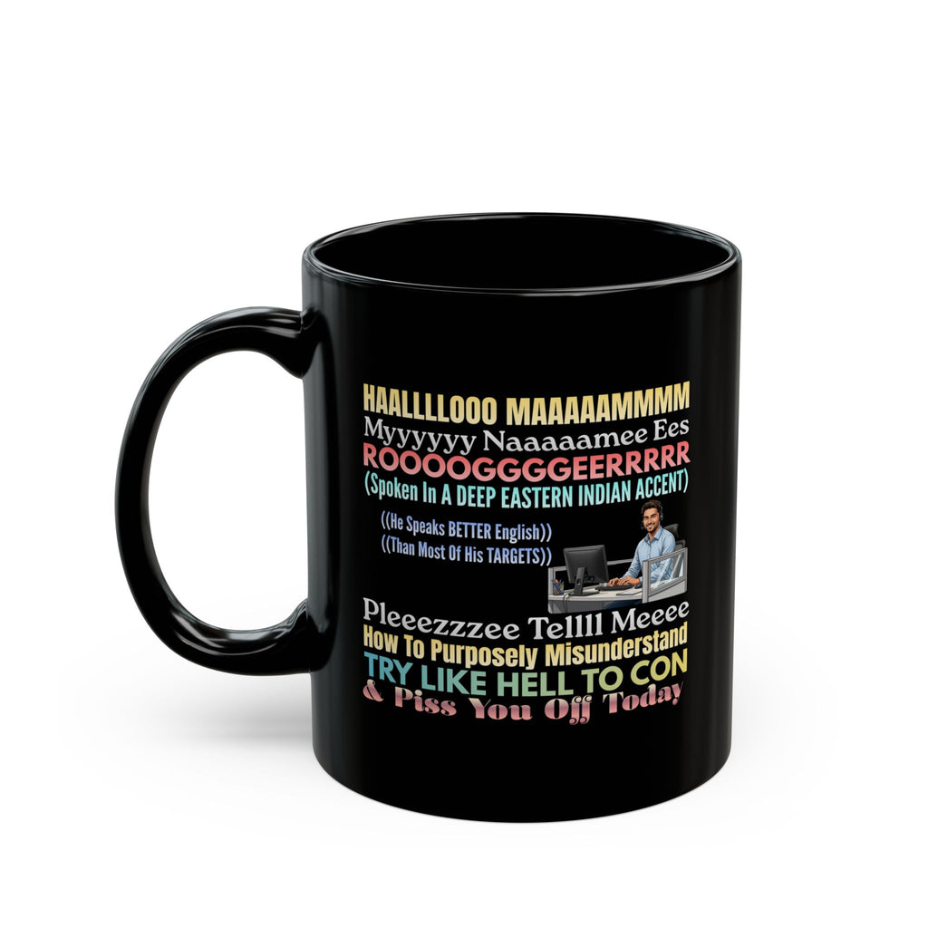 Funny Mispronounced Name Quote Design Novelty Coffee Mug, Colorful Sarcastic Customized Black Mug, The Snarky Customer, Funny Scammers, Snarky Workplace Gifts,Seething Scam Victims