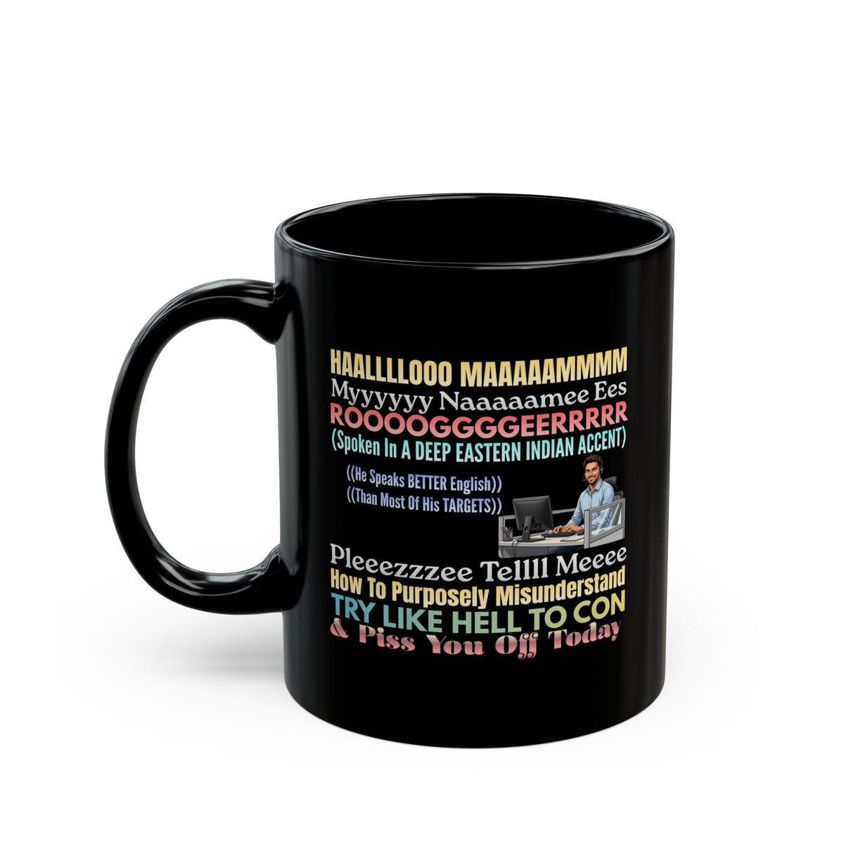 Funny Mispronounced Name Quote Design Novelty Coffee Mug, Colorful Sarcastic Customized Black Mug, The Snarky Customer, Funny Scammers, Snarky Workplace Gifts,Seething Scam Victims