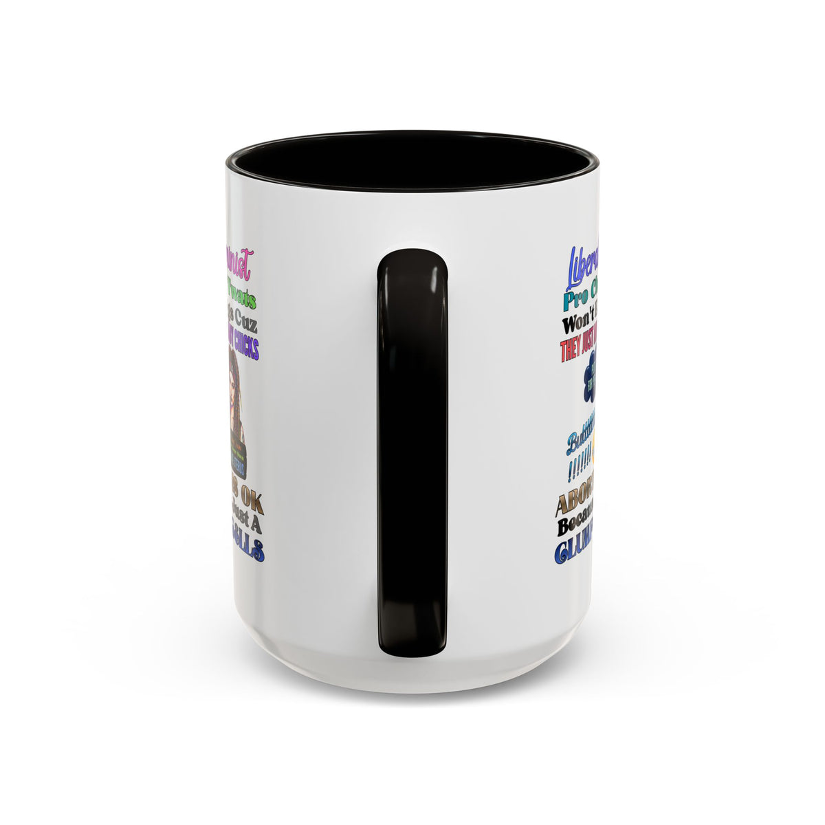 Liberal Feminist Pro-Choice Graphic Mug (11oz/15oz)