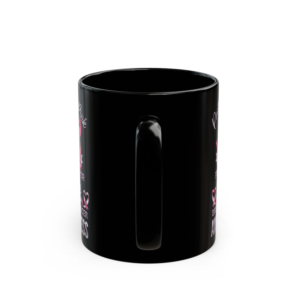Breast Cancer Awareness Black Mug – "Pretty in Pink" Supportive Coffee Cup, In The Pink, Pink Is For Girls, I Stand With Breasr Cancer Survivors