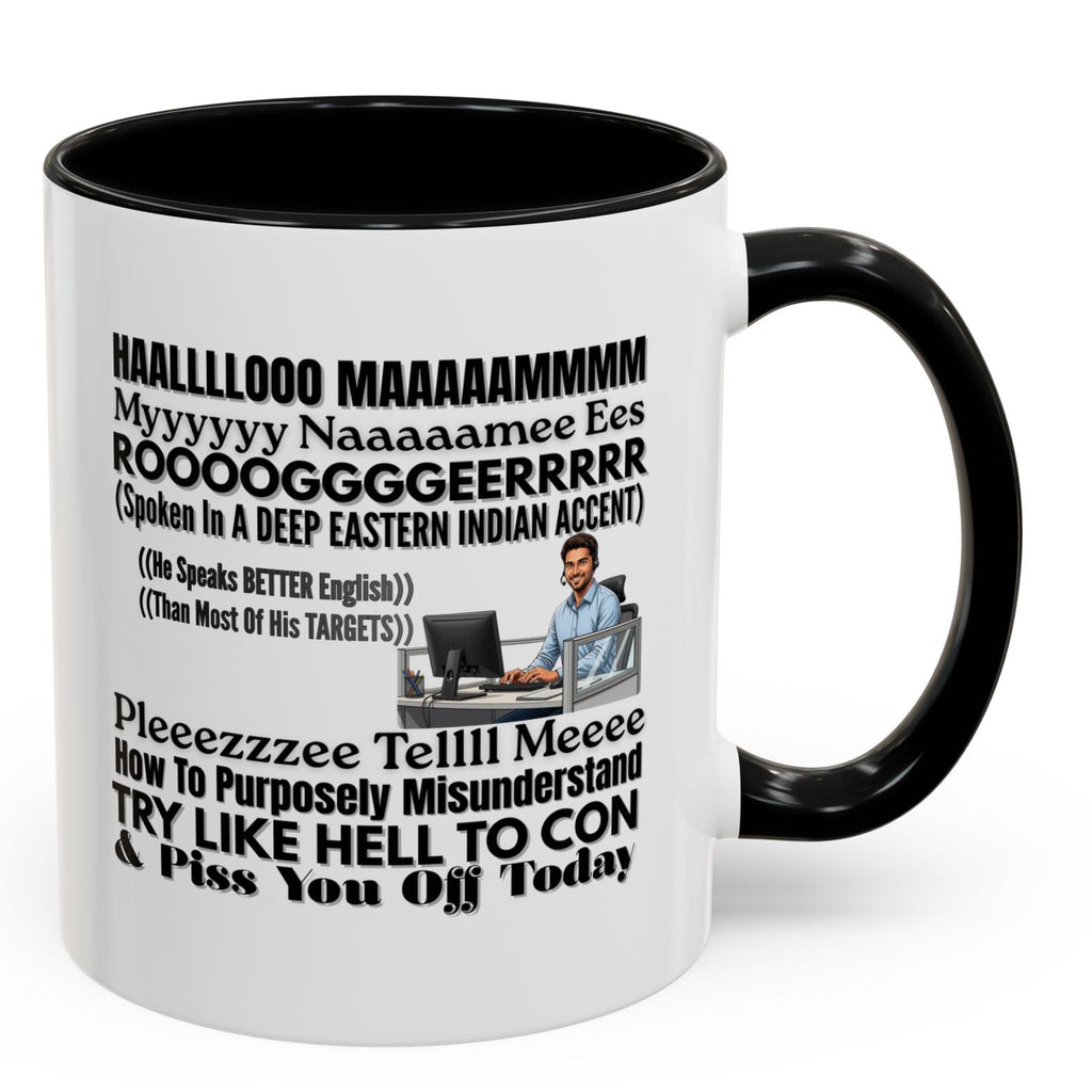 Try Like Hell To Con You Accent Coffee Mug, Pissed Off Customer Coffee Cup, Workplace Humor Gifts, Funny Scammer Mug,Funny Foreign Customer Service Rep,Scammer Victims,Funny Dialect Gifts