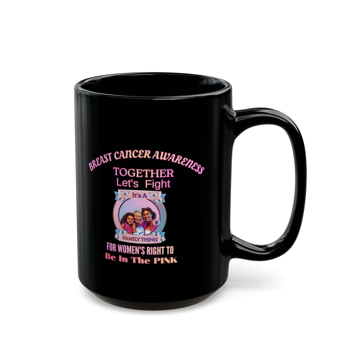 Breast Cancer Awareness Black Mug — "Together Let's Fight" Supportive Pink Ribbon Coffee Cup (11oz, 15oz)